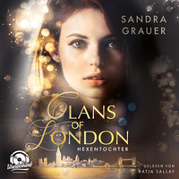 Sandra Grauer. Hexentochter - Clans of London, Band 1 (ungek?rzt)