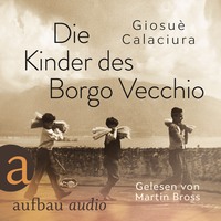Giosu? Calaciura. Die Kinder des Borgo Vecchio (Ungek?rzt)