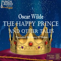 . The Happy Prince and Other Tales (Unabridged)