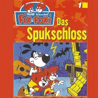 Peter Mennigen. Fix & Foxi, Folge 1: Das Spukschloss