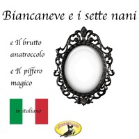 Ганс Христиан Андерсен. Fiabe in italiano, Biancaneve / Il brutto anatroccolo / Il piffero magico