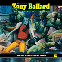 A. F. Morland. Tony Ballard, Folge 25: Als der Silberd?mon starb