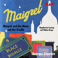 Georges  Simenon. Maigret und der Mann auf der Stra?e (Ungek?rzt)