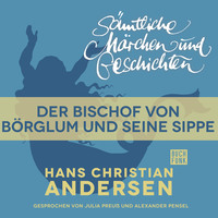 . H. C. Andersen: S?mtliche M?rchen und Geschichten, Der Bischof von B?rglum und seine Sippe