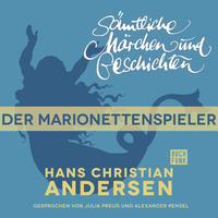 . H. C. Andersen: S?mtliche M?rchen und Geschichten, Der Marionettenspieler