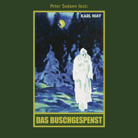 Karl May. Das Buschgespenst - Karl Mays Gesammelte Werke, Band 64 (Ungek?rzte Lesung)