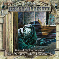 H.P. Lovecraft. Gruselkabinett, Folge 66: Der Schatten ?ber Innsmouth (Teil 1 von 2)