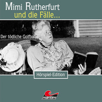 Katharina Bock-Schroeder. Mimi Rutherfurt, Folge 30: Der t?dliche Golfball