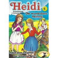 . Heidi, Folge 6: Die wunderbare Heilung