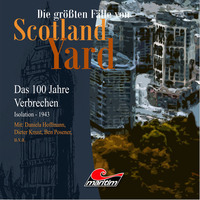 . Die gr??ten F?lle von Scotland Yard - Das 100 Jahre Verbrechen, Folge 23: Isolation - 1943