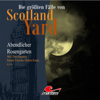 . Die gr??ten F?lle von Scotland Yard, Folge 14: Abendlicher Rosengarten