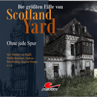 . Die gr??ten F?lle von Scotland Yard, Folge 19: Ohne jede Spur