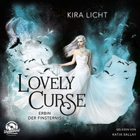Kira Licht. Erbin der Finsternis - Lovely Curse, Band 1 (ungek?rzt)