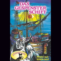 Вильгельм Гауф. Wilhelm Hauff, Das Gespensterschiff