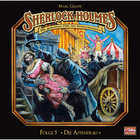 Артур Конан Дойл. Sherlock Holmes - Die geheimen F?lle des Meisterdetektivs, Folge 5: Die Affenfrau