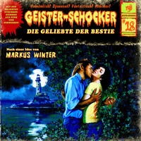 Markus Winter. Geister-Schocker, Folge 18: Die Geliebte der Bestie