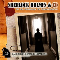 . Sherlock Holmes & Co, Folge 16: Das Erbe der Familie Chambois