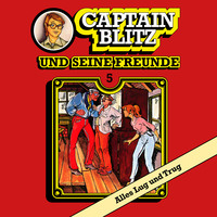 . Captain Blitz und seine Freunde, Folge 5: Alles Lug und Trug