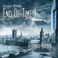 Oliver D?ring. End of Time, Folge 1: Dunkle Visionen (Oliver D?ring Signature Edition)
