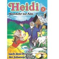 . Heidi, Folge 5: Heimkehr auf die Alm