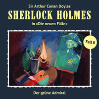 . Sherlock Holmes, Die neuen F?lle, Fall 8: Der gr?ne Admiral