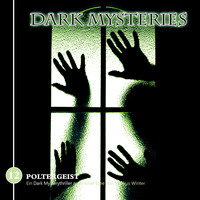 Markus Winter. Dark Mysteries, Folge 12: Poltergeist