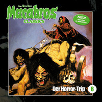 Dan Shocker. Macabros - Classics, Folge 6: Der Horror-Trip