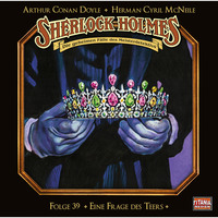 Артур Конан Дойл. Sherlock Holmes - Die geheimen F?lle des Meisterdetektivs, Folge 39: Eine Frage des Teers