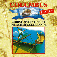 Petra Fohrmann. Columbus, Folge 1: Christoph entdeckt die Schmugglerbande