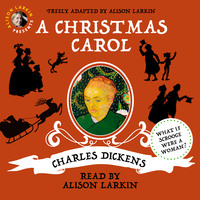 . Alison Larkin Presents: A Christmas Carol (Unabridged)