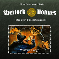 Артур Конан Дойл. Sherlock Holmes, Die alten F?lle (Reloaded), Fall 52: Wisteria Lodge