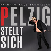 Erwin Pelzig. Frank-Markus Barwasser, Pelzig stellt sich