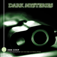 Markus Winter. Dark Mysteries, Folge 13: Der Coup