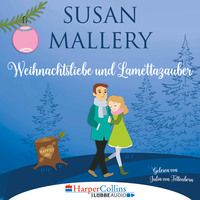 Susan Mallery. Weihnachtsliebe und Lamettazauber (Ungek?rzt)