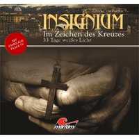 . Insignium - Im Zeichen des Kreuzes, Folge 2: 33 Tage wei?es Licht
