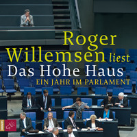 Roger Willemsen. Das Hohe Haus
