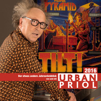 Urban Priol. Urban Priol, Tilt! - Der etwas andere Jahresr?ckblick 2016
