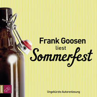 Frank Goosen. Sommerfest (ungek?rzt)