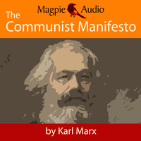 . The Communist Manifesto (Unabridged)