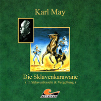 . Karl May, Die Sklavenkarawane I - In Sklavenfesseln