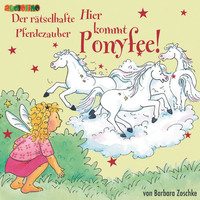 Barbara Zoschke. Der r?tselhafte Pferdezauber - Hier kommt Ponyfee 13