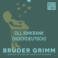 Br?der Grimm. Oll Rinkrank (Hochdeutsch)