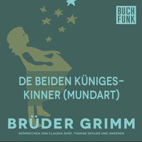 Br?der Grimm. De beiden K?nigeskinner (Mundart)