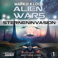 Marko Kloos. Sterneninvasion - Alien Wars 1 (Ungek?rzt)