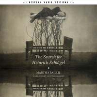 Martha Baille. The Search for Heinrich Schl?gel (Unabridged)