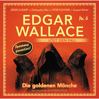Dietmar Kuegler. Edgar Wallace - Edgar Wallace l?st den Fall, Nr. 6: Die goldenen M?nche