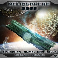 Andreas Suchanek. Heliosphere 2265, Folge 10: Zwischen Himmel und H?lle
