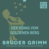 Br?der Grimm. Der K?nig vom goldenen Berg