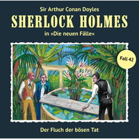 . Sherlock Holmes, Die neuen F?lle, Fall 42: Der Fluch der b?sen Tat
