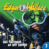 Edgar Wallace. Edgar Wallace, Folge 7: Das Gasthaus an der Themse